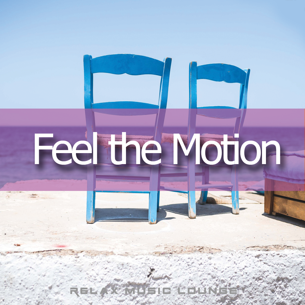 Feel the Motion