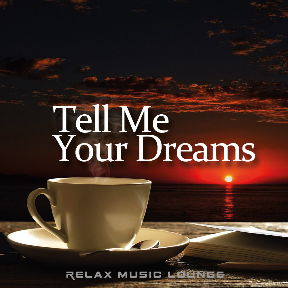 Tell Me Your Dreams